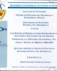 Las políticas públicas como instrumentos de la inclusión/exclusión de los grupos indígenas a la dinámica económica, política y social en México 1982-2012
